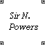 Sir N. Powers